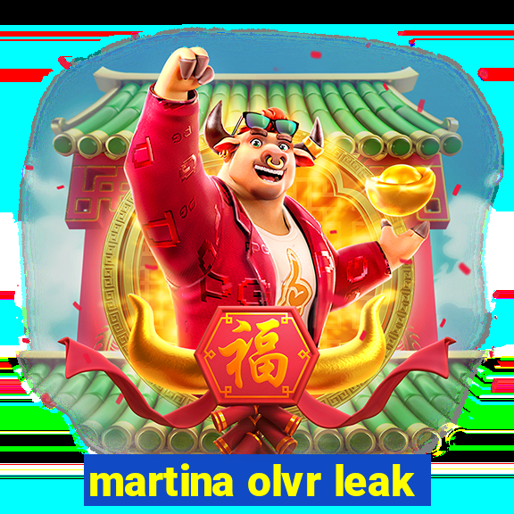 martina olvr leak